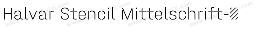 Halvar Stencil Mittelschrift字体转换